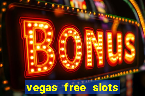 vegas free slots to play