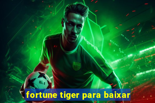 fortune tiger para baixar