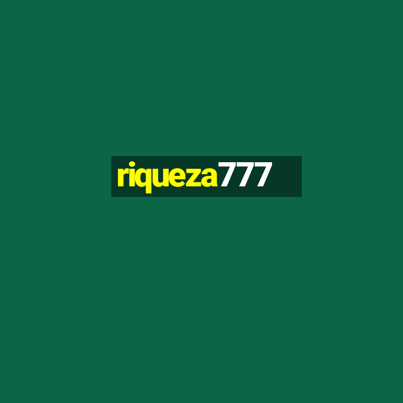 riqueza777