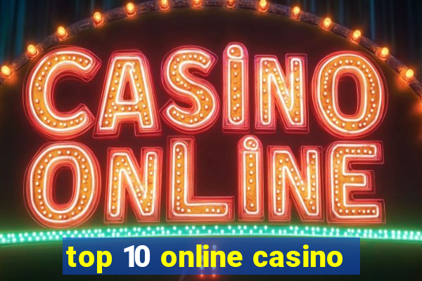 top 10 online casino