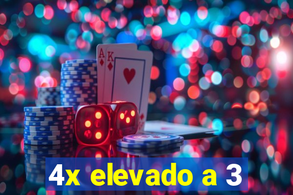 4x elevado a 3