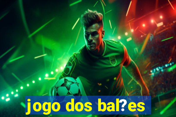 jogo dos bal?es