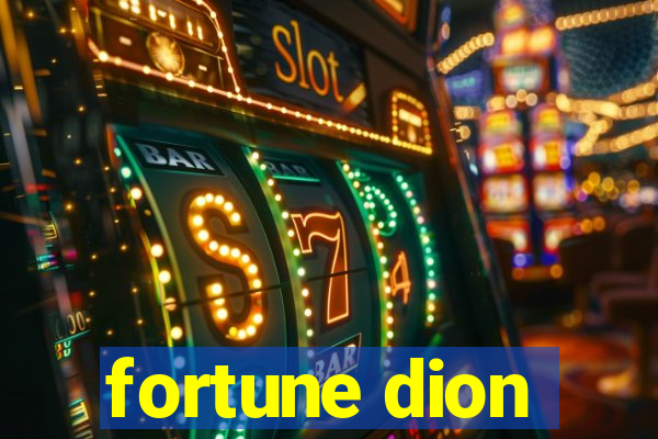 fortune dion