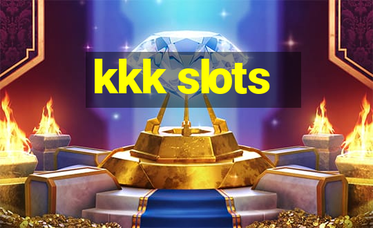 kkk slots