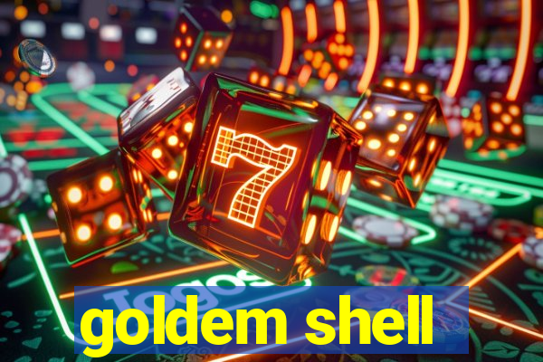 goldem shell