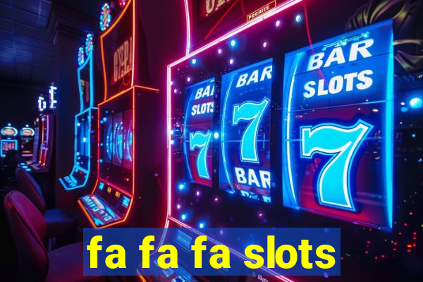 fa fa fa slots