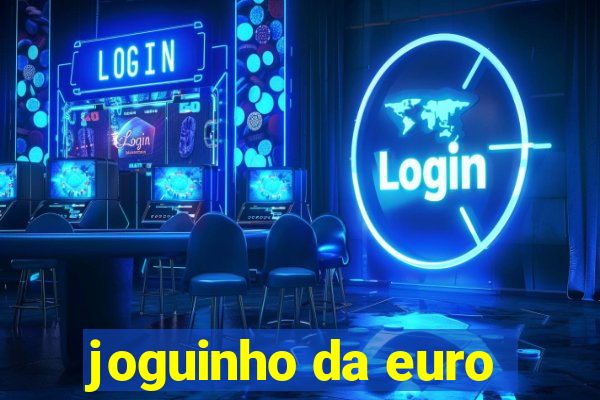 joguinho da euro