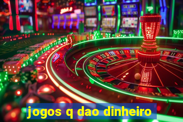 jogos q dao dinheiro