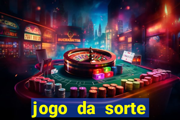 jogo da sorte esporte da sorte