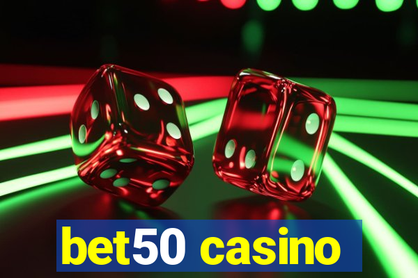 bet50 casino