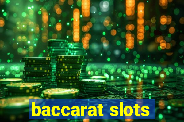 baccarat slots