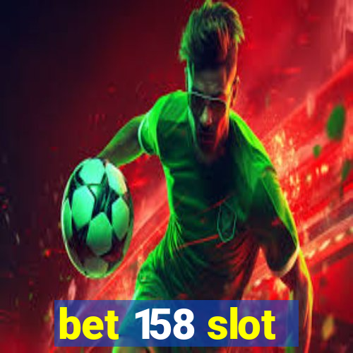 bet 158 slot