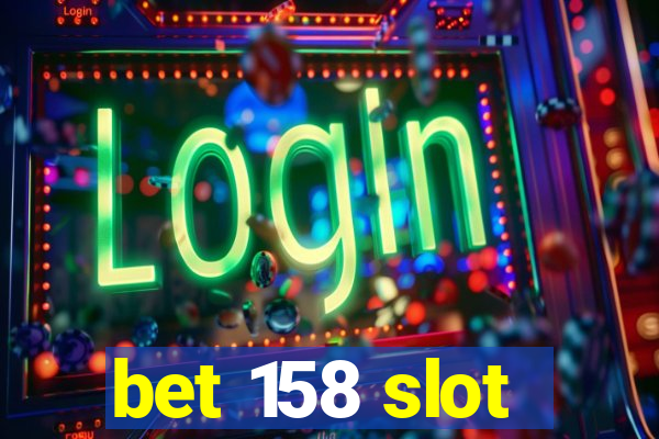 bet 158 slot