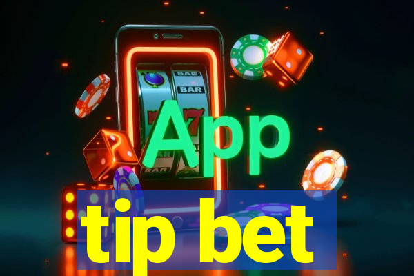 tip bet