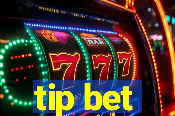 tip bet