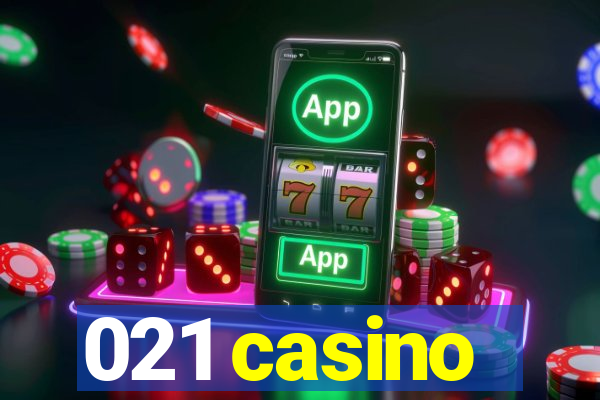 021 casino