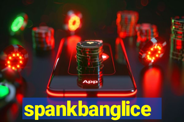 spankbanglice