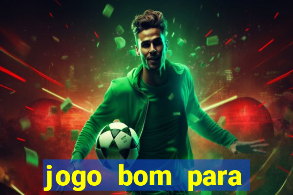 jogo bom para apostar hoje