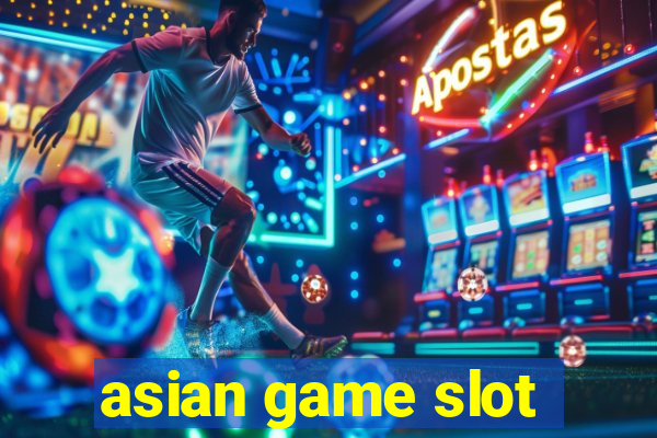 asian game slot