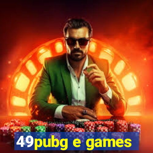 49pubg e games