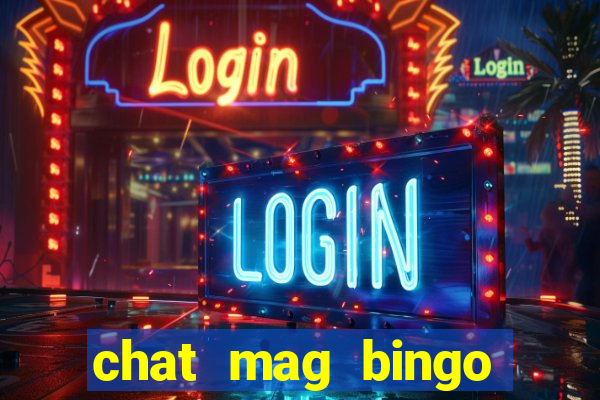 chat mag bingo promo code