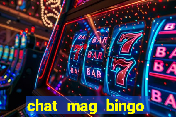 chat mag bingo promo code