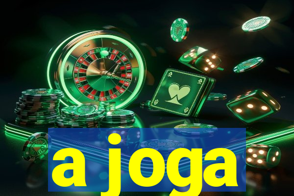 a joga