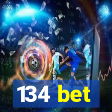 134 bet