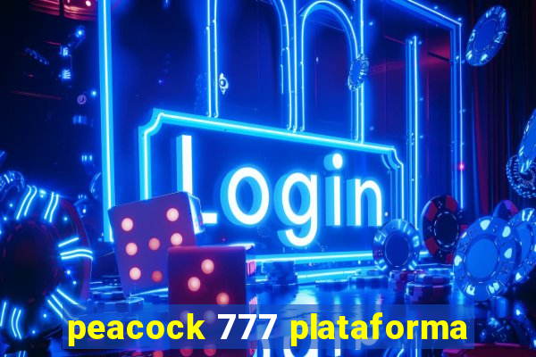 peacock 777 plataforma