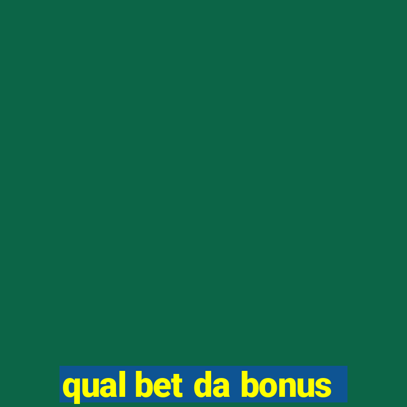 qual bet da bonus