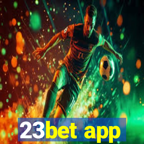 23bet app