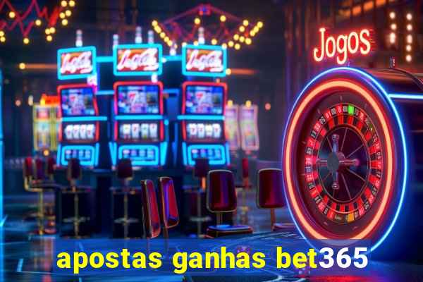 apostas ganhas bet365