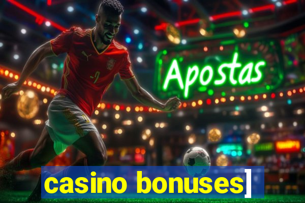 casino bonuses]