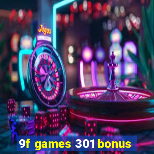 9f games 301 bonus