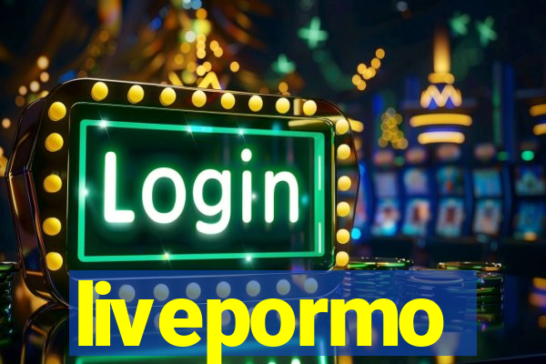 livepormo