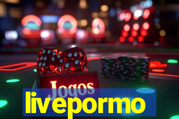 livepormo