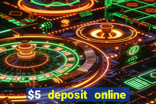 $5 deposit online casino canada