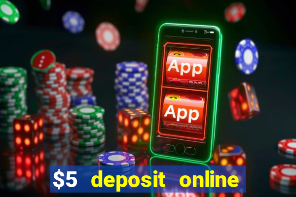 $5 deposit online casino canada