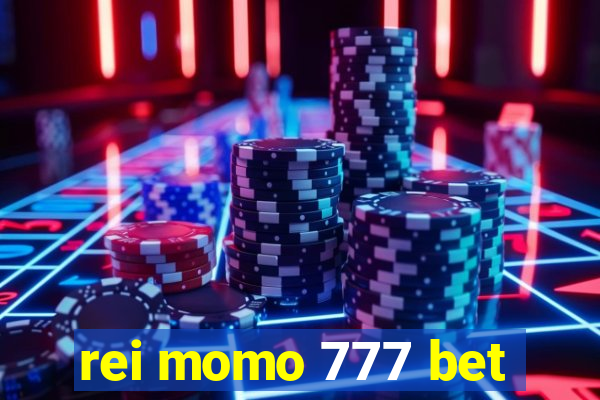 rei momo 777 bet