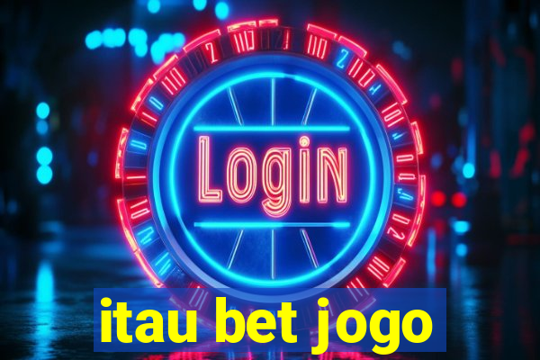 itau bet jogo