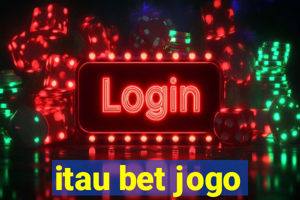 itau bet jogo