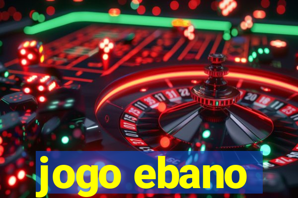 jogo ebano