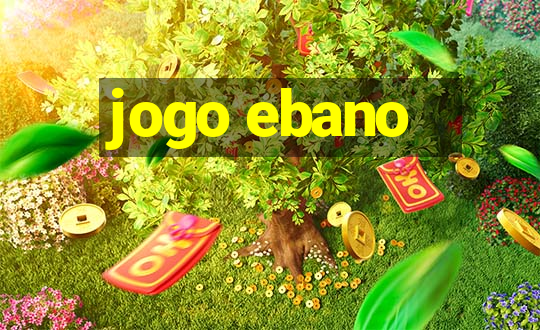 jogo ebano