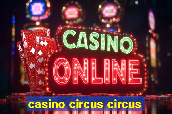 casino circus circus