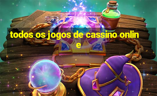 todos os jogos de cassino online