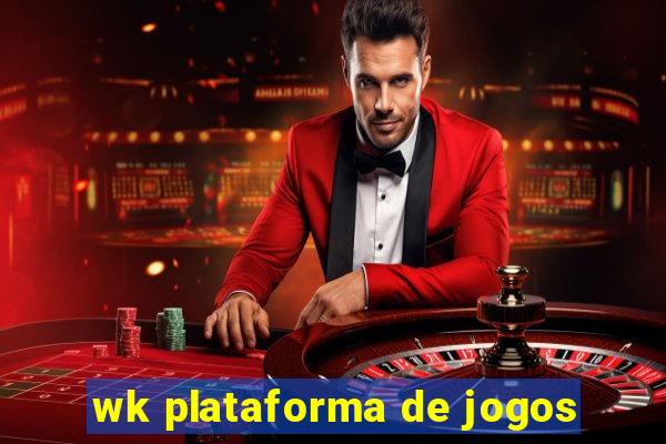 wk plataforma de jogos