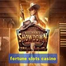 fortune slots casino