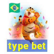 type bet