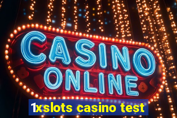 1xslots casino test