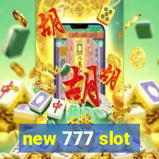 new 777 slot